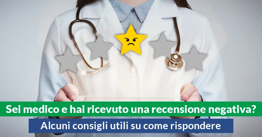 Sei medico e hai ricevuto una recensione negativa, ecco come rispondere