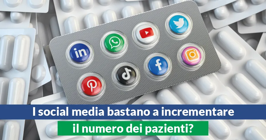 I social media bastano a incrementare il numero di pazienti?