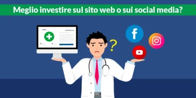 Per i medici è meglio investire sul sito o sui social?